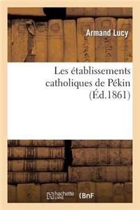 Les Établissements Catholiques de Péking