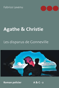 Agathe & Christie - Les disparus de Gonneville