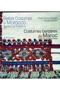 Berber Costumes of Morocco/Costumes Berberes Du Maroc