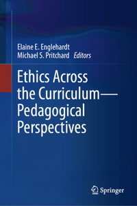 Ethics Across the Curriculum--Pedagogical Perspectives