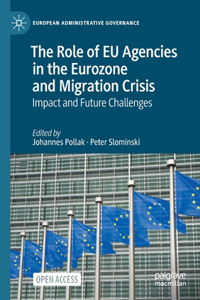 Role of Eu Agencies in the Eurozone and Migration Crisis