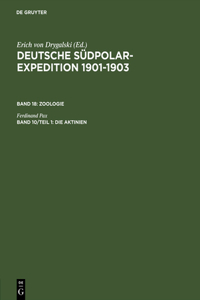 Deutsche Südpolar-Expedition 1901-1903, Band 10/Teil 1, Die Aktinien