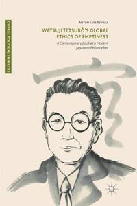 Watsuji Tetsurô's Global Ethics of Emptiness