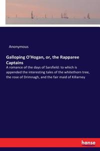 Galloping O'Hogan, or, the Rapparee Captains