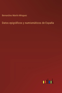 Datos epigráficos y numismáticos de España