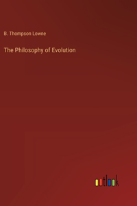 The Philosophy of Evolution