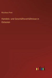 Handels- und Geschäftsverhältnisse in Ostasien
