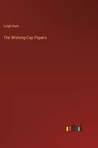 The Wishing-Cap Papers