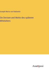 Devisen und Motto des späteren Mittelalters