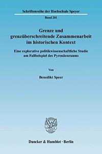 Grenze Und Grenzuberschreitende Zusammenarbeit Im Historischen Kontext