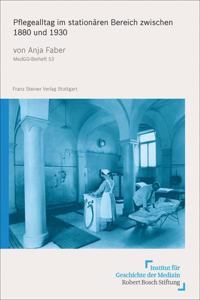 Pflegealltag Im Stationaren Bereich Zwischen 1880 Und 1930