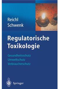 Regulatorische Toxikologie