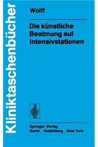 Die K Nstliche Beatmung Auf Intensivstationen