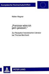 «Franzose Waere Ich Gern Gewesen.»