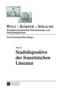 Stadtdispositive Der Franzoesischen Literatur