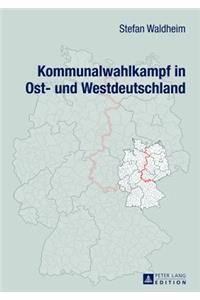 Kommunalwahlkampf in Ost- Und Westdeutschland