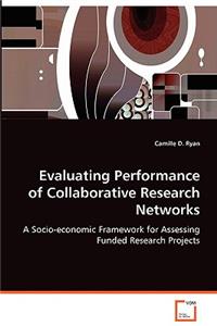 Evaluating Performance of Collaborative Research Networks