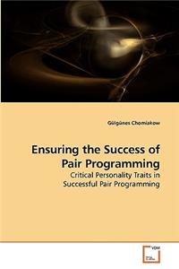 Ensuring the Success of Pair Programming