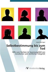 Selbstbestimmung bis zum Tod