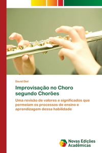 Improvisação no Choro segundo Chorões