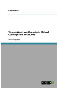 Virginia Woolf as a Character in Michael Cunningham's THE HOURS