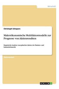 Makroökonomische Multifaktormodelle zur Prognose von Aktienrenditen