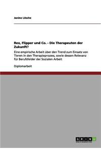 Tiergestützte Therapie. Rex, Flipper und Co. Die Therapeuten der Zukunft?