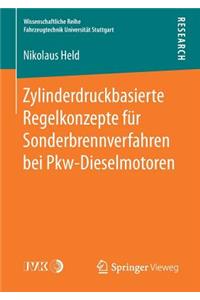 Zylinderdruckbasierte Regelkonzepte für Sonderbrennverfahren bei Pkw-Dieselmotoren