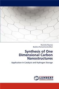 Synthesis of One Dimensional Carbon Nanostructures