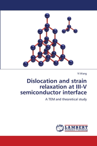 Dislocation and strain relaxation at III-V semiconductor interface