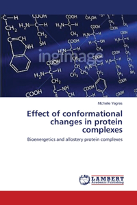 Effect of conformational changes in protein complexes