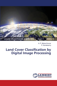 Land Cover Classification by Digital Image Processing