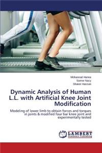Dynamic Analysis of Human L.L. with Artificial Knee Joint Modification