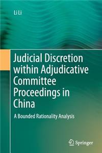 Judicial Discretion Within Adjudicative Committee Proceedings in China