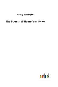 Poems of Henry Van Dyke