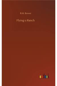Flying u Ranch