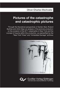 Pictures of the catastrophe and catastrophic pictures