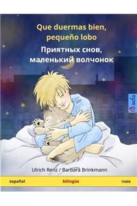 Que Duermas Bien, Pequeño Lobo - Priyatnykh Snov, Malen'kiy Volchyonok. Libro Infantil Bilingüe (Español - Ruso)