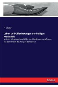 Leben und Offenbarungen der heiligen Mechtildis