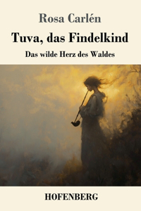 Tuva, das Findelkind