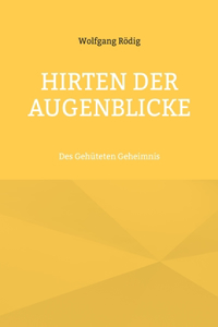 Hirten der Augenblicke