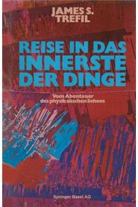 Reise in das Innerste der Dinge