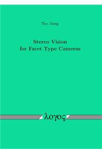 Stereo Vision for Facet Type Cameras