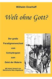 Welt ohne Gott ?