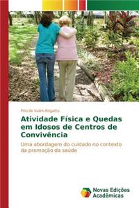 Atividade Física e Quedas em Idosos de Centros de Convivência