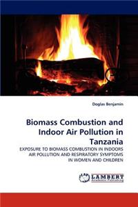 Biomass Combustion and Indoor Air Pollution in Tanzania