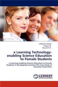 E Learning Technology-Enabling Science Education to Female Students