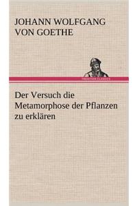 Der Versuch Die Metamorphose Der Pflanzen Zu Erklaren