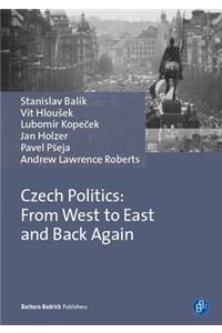 Czech Politics: From West to East and Back Again