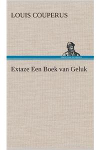 Extaze Een Boek van Geluk